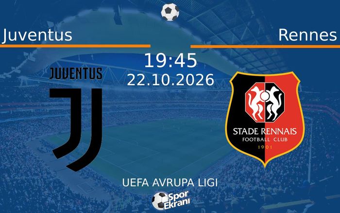 Juventus vs Rennes maçı Hangi Kanalda Saat Kaçta Yayınlanacak? | 22 Ekim 2026 Juventus vs Rennes maçı Hangi Kanalda Saat Kaçta Yayınlanacak? | 22 Ekim 2026