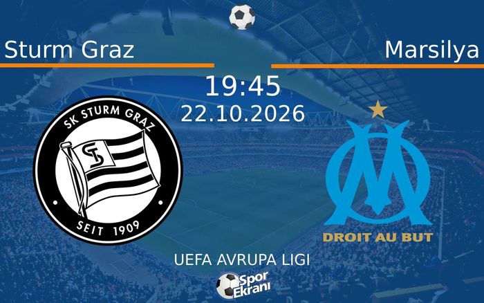 Sturm Graz vs Marsilya maçı Hangi Kanalda Saat Kaçta Yayınlanacak? | 22 Ekim 2026