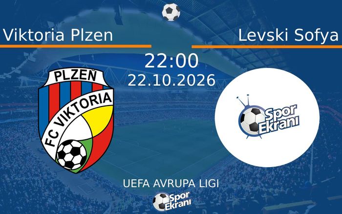Viktoria Plzen vs Levski Sofya maçı Hangi Kanalda Saat Kaçta Yayınlanacak? | 22 Ekim 2026