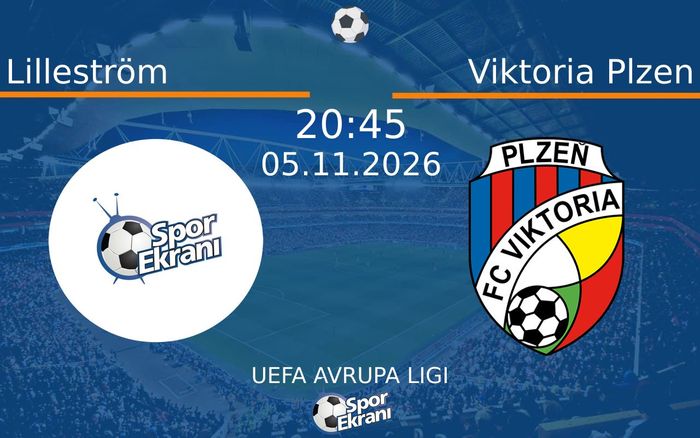 Lilleström vs Viktoria Plzen maçı Hangi Kanalda Saat Kaçta Yayınlanacak? | 05 Kasım 2026 Lilleström vs Viktoria Plzen maçı Hangi Kanalda Saat Kaçta Yayınlanacak? | 05 Kasım 2026