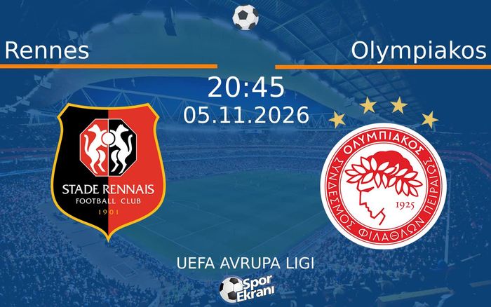 Rennes vs Olympiakos maçı Hangi Kanalda Saat Kaçta Yayınlanacak? | 05 Kasım 2026