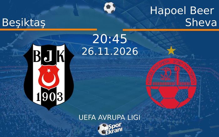 Beşiktaş vs Hapoel Beer Sheva maçı Hangi Kanalda Saat Kaçta Yayınlanacak? | 26 Kasım 2026 Beşiktaş vs Hapoel Beer Sheva maçı Hangi Kanalda Saat Kaçta Yayınlanacak? | 26 Kasım 2026