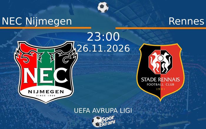 NEC Nijmegen vs Rennes maçı Hangi Kanalda Saat Kaçta Yayınlanacak? | 26 Kasım 2026 NEC Nijmegen vs Rennes maçı Hangi Kanalda Saat Kaçta Yayınlanacak? | 26 Kasım 2026