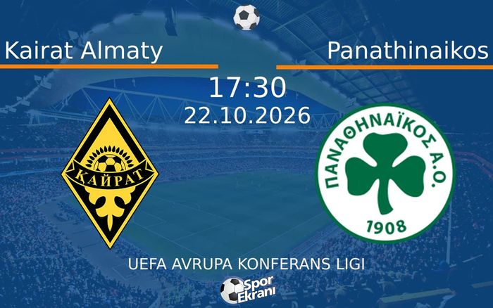 22 Ekim 2026 Kairat Almaty vs Panathinaikos maçı Hangi Kanalda Saat Kaçta Yayınlanacak? 22 Ekim 2026 Kairat Almaty vs Panathinaikos maçı Hangi Kanalda Saat Kaçta Yayınlanacak?