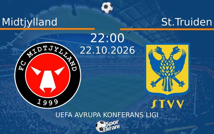 Midtjylland vs St.Truiden maçı Hangi Kanalda Saat Kaçta Yayınlanacak? | 22 Ekim 2026 Midtjylland vs St.Truiden maçı Hangi Kanalda Saat Kaçta Yayınlanacak? | 22 Ekim 2026