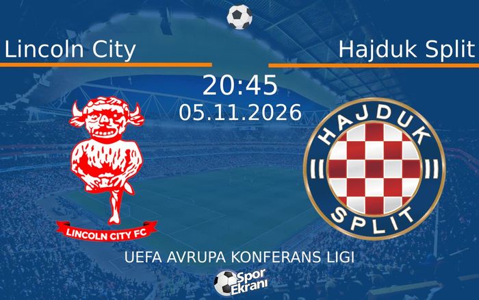 Lincoln City vs Hajduk Split maçı Hangi Kanalda Saat Kaçta Yayınlanacak? | 05 Kasım 2026 Lincoln City vs Hajduk Split maçı Hangi Kanalda Saat Kaçta Yayınlanacak? | 05 Kasım 2026
