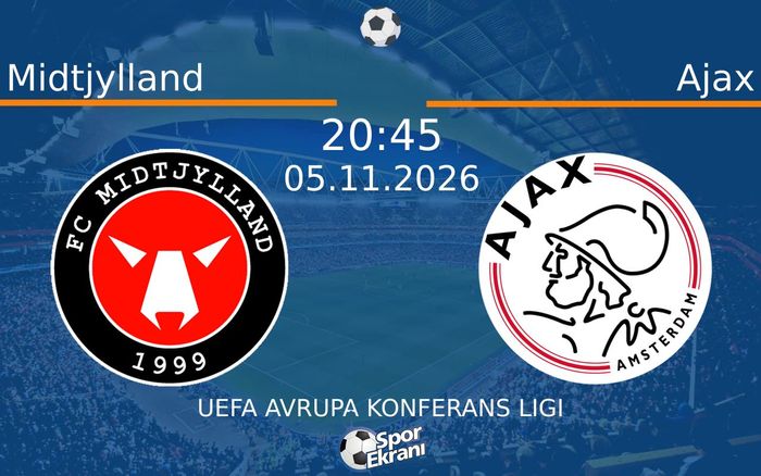 Midtjylland vs Ajax maçı Hangi Kanalda Saat Kaçta Yayınlanacak? | 05 Kasım 2026