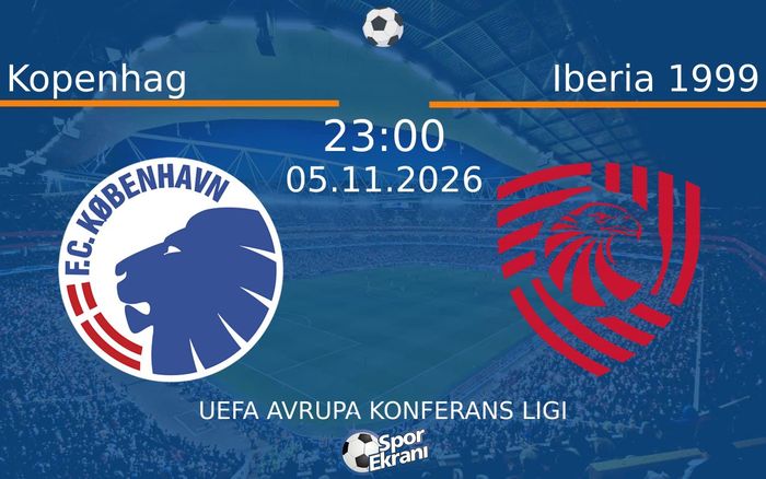 Kopenhag vs Iberia 1999 maçı Hangi Kanalda Saat Kaçta Yayınlanacak? | 05 Kasım 2026 Kopenhag vs Iberia 1999 maçı Hangi Kanalda Saat Kaçta Yayınlanacak? | 05 Kasım 2026