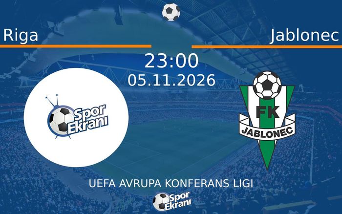 Riga vs Jablonec maçı Hangi Kanalda Saat Kaçta Yayınlanacak? | 05 Kasım 2026