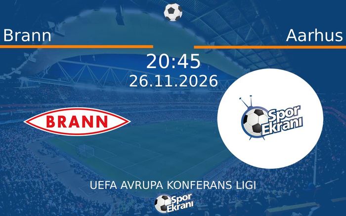 Brann vs Aarhus maçı Hangi Kanalda Saat Kaçta Yayınlanacak? | 26 Kasım 2026