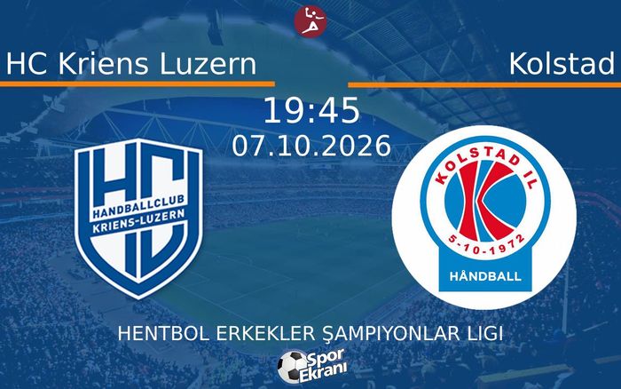 07 Ekim 2026 HC Kriens Luzern vs Kolstad maçı Hangi Kanalda Saat Kaçta Yayınlanacak? 07 Ekim 2026 HC Kriens Luzern vs Kolstad maçı Hangi Kanalda Saat Kaçta Yayınlanacak?