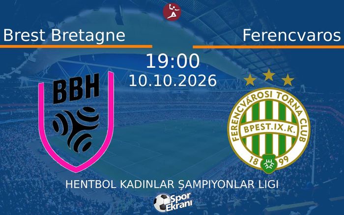 10 Ekim 2026 Brest Bretagne vs Ferencvaros maçı Hangi Kanalda Saat Kaçta Yayınlanacak? 10 Ekim 2026 Brest Bretagne vs Ferencvaros maçı Hangi Kanalda Saat Kaçta Yayınlanacak?