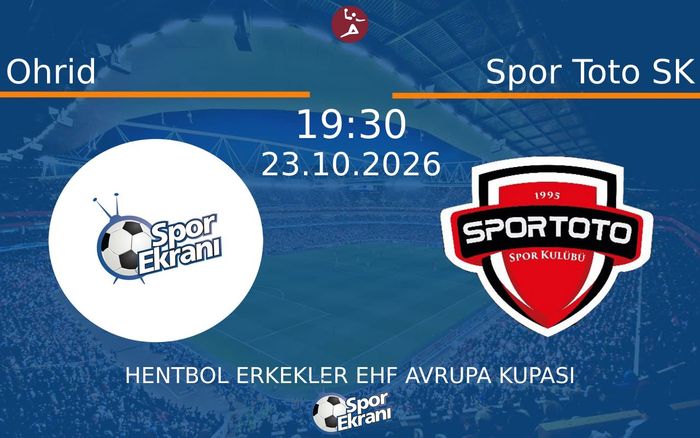 Ohrid vs Spor Toto SK maçı Hangi Kanalda Saat Kaçta Yayınlanacak? | 23 Ekim 2026
