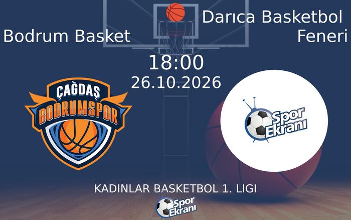 Bodrum Basket vs Darıca Basketbol Feneri maçı Hangi Kanalda Saat Kaçta Yayınlanacak? | 26 Ekim 2026 Bodrum Basket vs Darıca Basketbol Feneri maçı Hangi Kanalda Saat Kaçta Yayınlanacak? | 26 Ekim 2026
