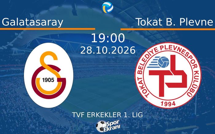 Galatasaray vs Tokat B. Plevne maçı Hangi Kanalda Saat Kaçta Yayınlanacak? | 28 Ekim 2026 Galatasaray vs Tokat B. Plevne maçı Hangi Kanalda Saat Kaçta Yayınlanacak? | 28 Ekim 2026
