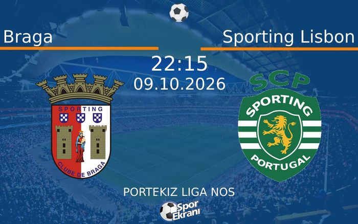 09 Ekim 2026 Braga vs Sporting Lisbon maçı Hangi Kanalda Saat Kaçta Yayınlanacak? 09 Ekim 2026 Braga vs Sporting Lisbon maçı Hangi Kanalda Saat Kaçta Yayınlanacak?