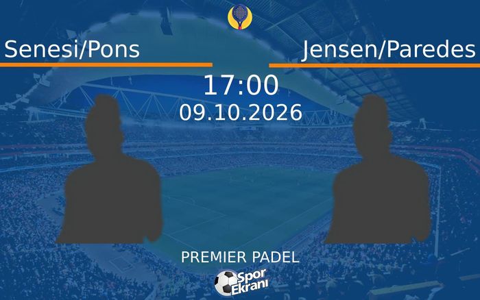 09 Ekim 2026 Senesi/Pons vs Jensen/Paredes maçı Hangi Kanalda Saat Kaçta Yayınlanacak? 09 Ekim 2026 Senesi/Pons vs Jensen/Paredes maçı Hangi Kanalda Saat Kaçta Yayınlanacak?