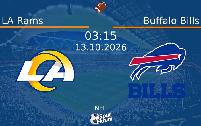 13 Ekim 2026 LA Rams vs Buffalo Bills maçı Hangi Kanalda Saat Kaçta Yayınlanacak? 13 Ekim 2026 LA Rams vs Buffalo Bills maçı Hangi Kanalda Saat Kaçta Yayınlanacak?