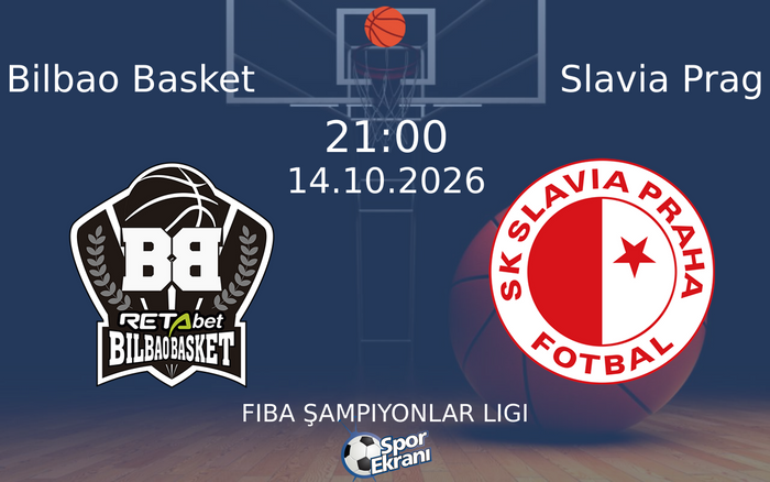 14 Ekim 2026 Bilbao Basket vs Slavia Prag maçı Hangi Kanalda Saat Kaçta Yayınlanacak? 14 Ekim 2026 Bilbao Basket vs Slavia Prag maçı Hangi Kanalda Saat Kaçta Yayınlanacak?