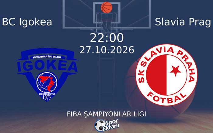 BC Igokea vs Slavia Prag maçı Hangi Kanalda Saat Kaçta Yayınlanacak? | 27 Ekim 2026 BC Igokea vs Slavia Prag maçı Hangi Kanalda Saat Kaçta Yayınlanacak? | 27 Ekim 2026