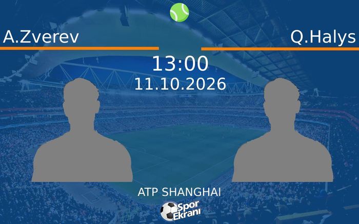 11 Ekim 2026 A.Zverev vs Q.Halys maçı Hangi Kanalda Saat Kaçta Yayınlanacak?