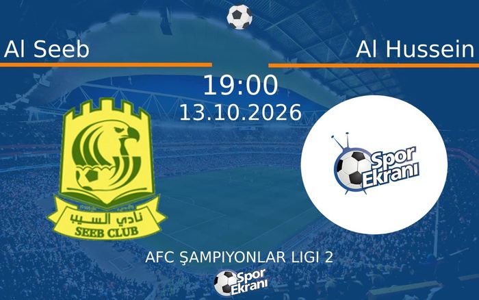 13 Ekim 2026 Al Seeb vs Al Hussein maçı Hangi Kanalda Saat Kaçta Yayınlanacak? 13 Ekim 2026 Al Seeb vs Al Hussein maçı Hangi Kanalda Saat Kaçta Yayınlanacak?