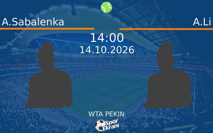14 Ekim 2026 A.Sabalenka vs A.Li maçı Hangi Kanalda Saat Kaçta Yayınlanacak? 14 Ekim 2026 A.Sabalenka vs A.Li maçı Hangi Kanalda Saat Kaçta Yayınlanacak?