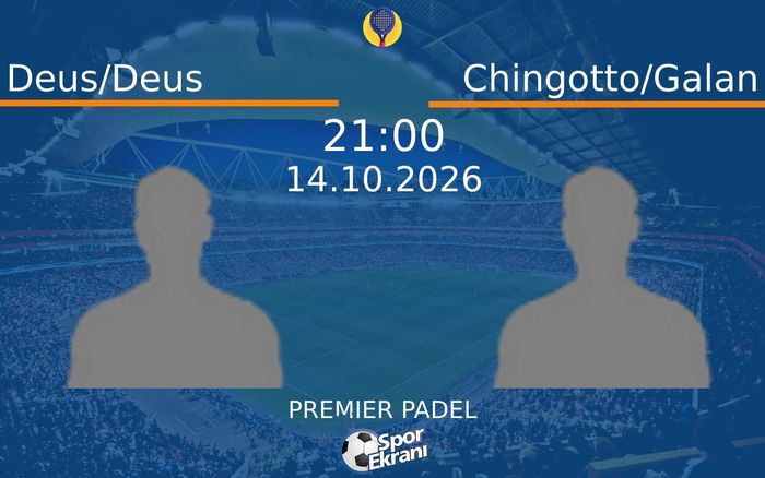 14 Ekim 2026 Deus/Deus vs Chingotto/Galan maçı Hangi Kanalda Saat Kaçta Yayınlanacak? 14 Ekim 2026 Deus/Deus vs Chingotto/Galan maçı Hangi Kanalda Saat Kaçta Yayınlanacak?