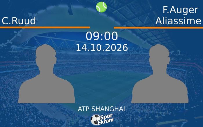 14 Ekim 2026 C.Ruud vs F.Auger Aliassime maçı Hangi Kanalda Saat Kaçta Yayınlanacak? 14 Ekim 2026 C.Ruud vs F.Auger Aliassime maçı Hangi Kanalda Saat Kaçta Yayınlanacak?