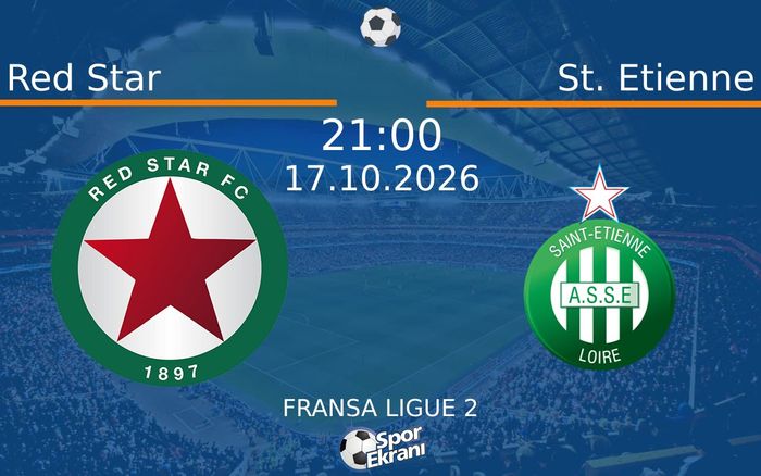 Red Star vs St. Etienne maçı Hangi Kanalda Saat Kaçta Yayınlanacak? | 17 Ekim 2026 Red Star vs St. Etienne maçı Hangi Kanalda Saat Kaçta Yayınlanacak? | 17 Ekim 2026