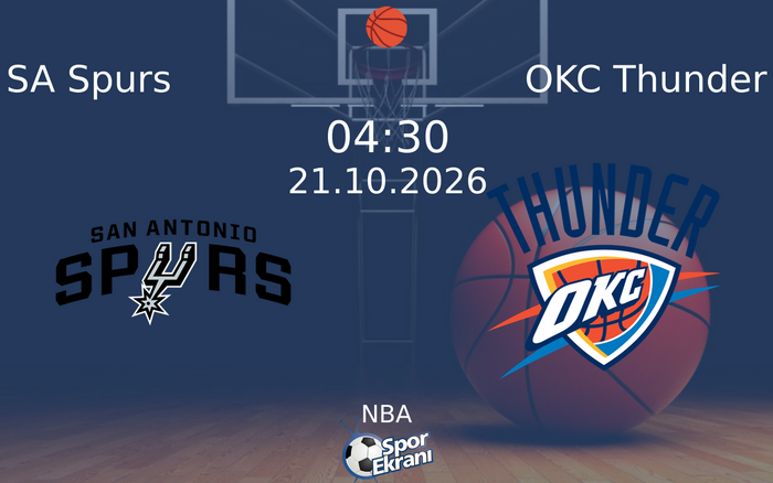 SA Spurs vs OKC Thunder maçı Hangi Kanalda Saat Kaçta Yayınlanacak? | 21 Ekim 2026 SA Spurs vs OKC Thunder maçı Hangi Kanalda Saat Kaçta Yayınlanacak? | 21 Ekim 2026