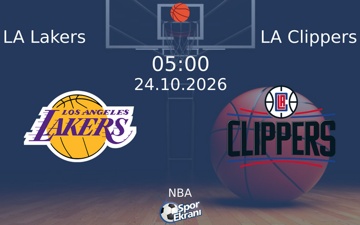 LA Lakers vs LA Clippers maçı Hangi Kanalda Saat Kaçta Yayınlanacak? | 24 Ekim 2026