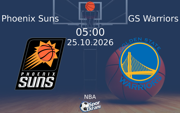 Phoenix Suns vs GS Warriors maçı Hangi Kanalda Saat Kaçta Yayınlanacak? | 25 Ekim 2026