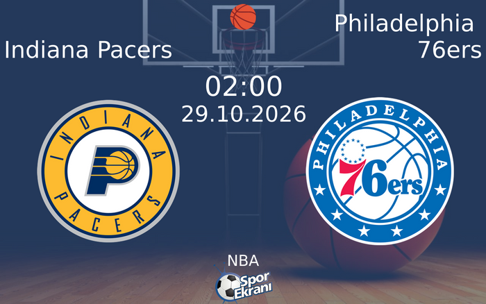 Indiana Pacers vs Philadelphia 76ers maçı Hangi Kanalda Saat Kaçta Yayınlanacak? | 29 Ekim 2026 Indiana Pacers vs Philadelphia 76ers maçı Hangi Kanalda Saat Kaçta Yayınlanacak? | 29 Ekim 2026