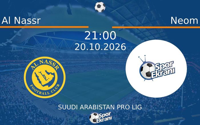 Al Nassr vs Neom maçı Hangi Kanalda Saat Kaçta Yayınlanacak? | 20 Ekim 2026 Al Nassr vs Neom maçı Hangi Kanalda Saat Kaçta Yayınlanacak? | 20 Ekim 2026