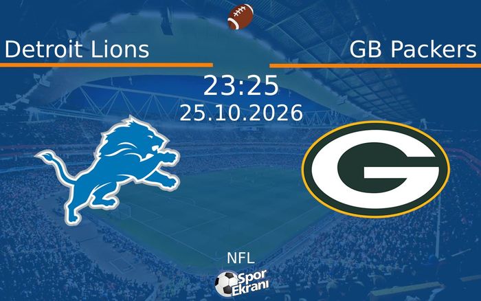 Detroit Lions vs GB Packers maçı Hangi Kanalda Saat Kaçta Yayınlanacak? | 25 Ekim 2026 Detroit Lions vs GB Packers maçı Hangi Kanalda Saat Kaçta Yayınlanacak? | 25 Ekim 2026