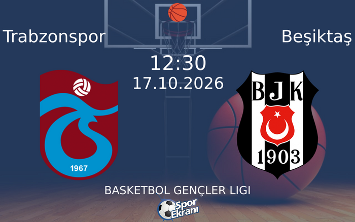 Trabzonspor vs Beşiktaş maçı Hangi Kanalda Saat Kaçta Yayınlanacak? | 17 Ekim 2026