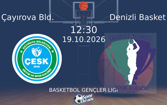 Çayırova Bld. vs Denizli Basket maçı Hangi Kanalda Saat Kaçta Yayınlanacak? | 19 Ekim 2026 Çayırova Bld. vs Denizli Basket maçı Hangi Kanalda Saat Kaçta Yayınlanacak? | 19 Ekim 2026