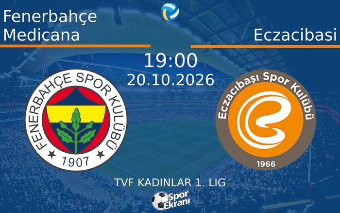 Fenerbahçe Medicana vs Eczacibasi maçı Hangi Kanalda Saat Kaçta Yayınlanacak? | 20 Ekim 2026 Fenerbahçe Medicana vs Eczacibasi maçı Hangi Kanalda Saat Kaçta Yayınlanacak? | 20 Ekim 2026