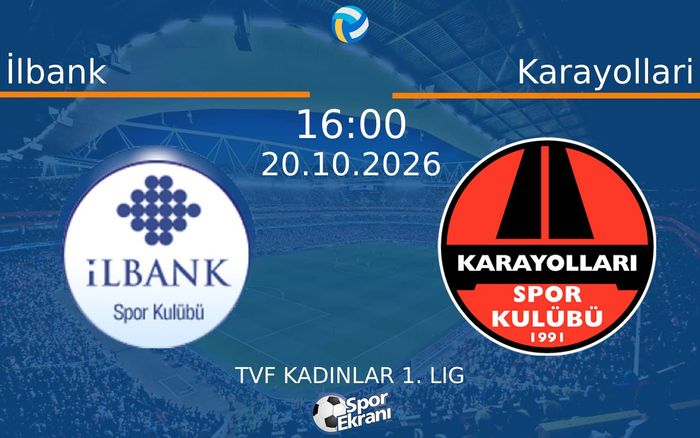 İlbank vs Karayollari maçı Hangi Kanalda Saat Kaçta Yayınlanacak? | 20 Ekim 2026 İlbank vs Karayollari maçı Hangi Kanalda Saat Kaçta Yayınlanacak? | 20 Ekim 2026