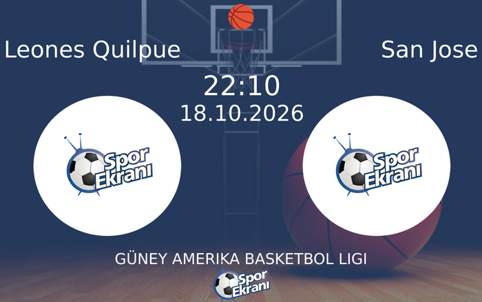 Leones Quilpue vs San Jose maçı Hangi Kanalda Saat Kaçta Yayınlanacak? | 18 Ekim 2026
