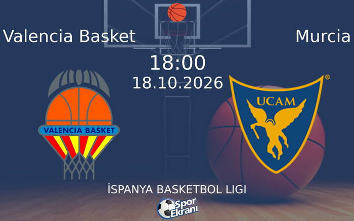 Valencia Basket vs Murcia maçı Hangi Kanalda Saat Kaçta Yayınlanacak? | 18 Ekim 2026 Valencia Basket vs Murcia maçı Hangi Kanalda Saat Kaçta Yayınlanacak? | 18 Ekim 2026
