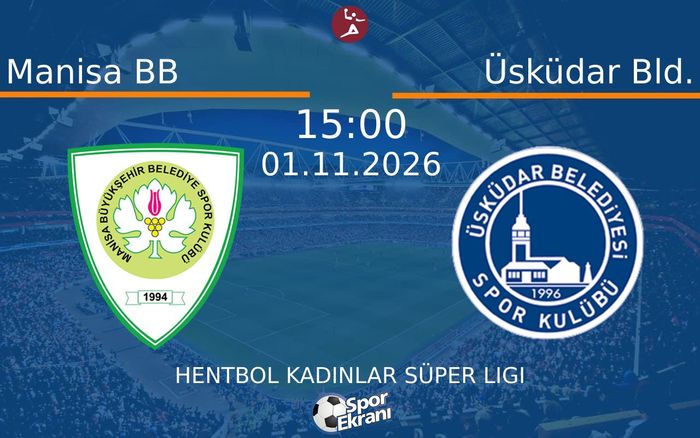 Manisa BB vs Üsküdar Bld. maçı Hangi Kanalda Saat Kaçta Yayınlanacak? | 01 Kasım 2026