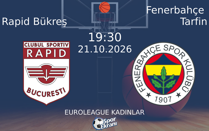 Rapid Bükreş vs Fenerbahçe Tarfin maçı Hangi Kanalda Saat Kaçta Yayınlanacak? | 21 Ekim 2026