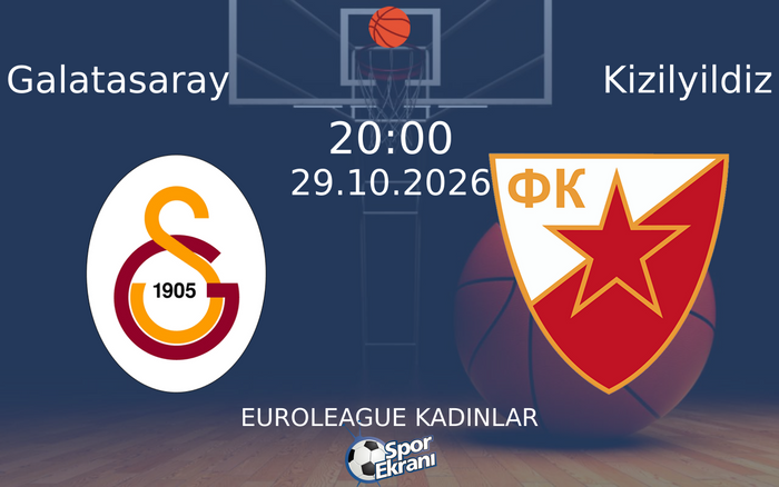 Galatasaray vs Kizilyildiz maçı Hangi Kanalda Saat Kaçta Yayınlandı? | 29 Ekim 2026 Galatasaray vs Kizilyildiz maçı Hangi Kanalda Saat Kaçta Yayınlandı? | 29 Ekim 2026
