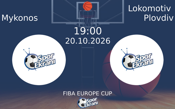 Mykonos vs Lokomotiv Plovdiv maçı Hangi Kanalda Saat Kaçta Yayınlanacak? | 20 Ekim 2026 Mykonos vs Lokomotiv Plovdiv maçı Hangi Kanalda Saat Kaçta Yayınlanacak? | 20 Ekim 2026
