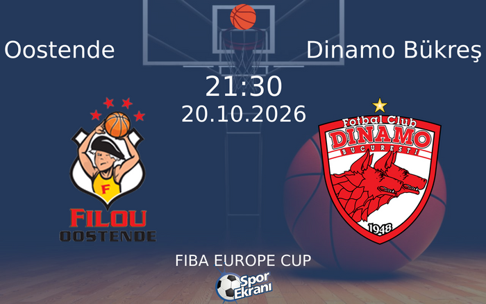 Oostende vs Dinamo Bükreş maçı Hangi Kanalda Saat Kaçta Yayınlanacak? | 20 Ekim 2026 Oostende vs Dinamo Bükreş maçı Hangi Kanalda Saat Kaçta Yayınlanacak? | 20 Ekim 2026