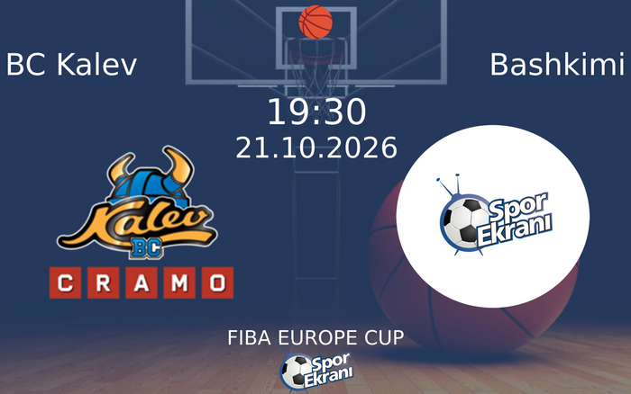 BC Kalev vs Bashkimi maçı Hangi Kanalda Saat Kaçta Yayınlanacak? | 21 Ekim 2026