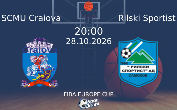 SCMU Craiova vs Rilski Sportist maçı Hangi Kanalda Saat Kaçta Yayınlanacak? | 28 Ekim 2026 SCMU Craiova vs Rilski Sportist maçı Hangi Kanalda Saat Kaçta Yayınlanacak? | 28 Ekim 2026