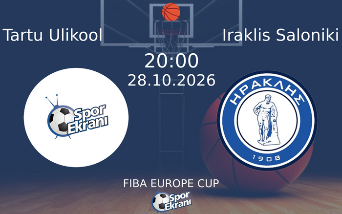 Tartu Ulikool vs Iraklis Saloniki maçı Hangi Kanalda Saat Kaçta Yayınlanacak? | 28 Ekim 2026 Tartu Ulikool vs Iraklis Saloniki maçı Hangi Kanalda Saat Kaçta Yayınlanacak? | 28 Ekim 2026